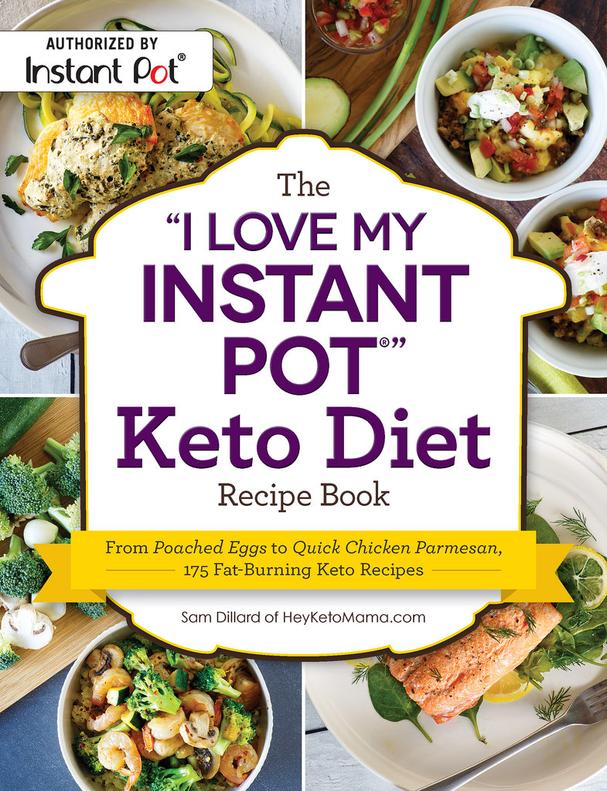 The I love My Instant Pot Keto Diet cookbook