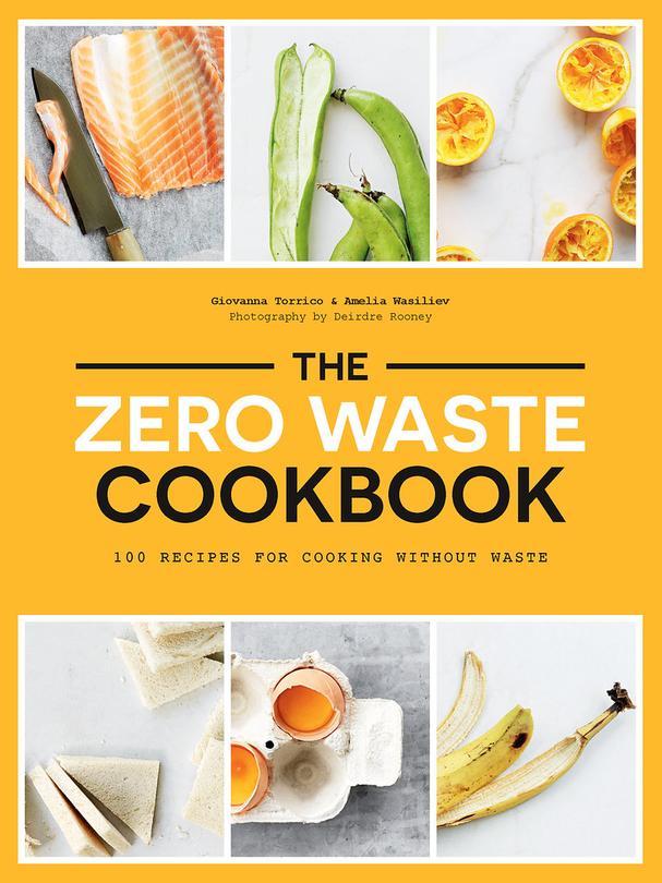 The Zero Waste Cookbook